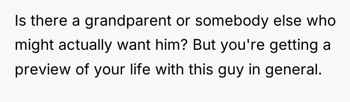 Is there a grandparent or somebody else who might actually...