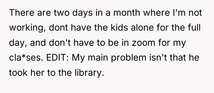 There are two days in a month where I'm not...