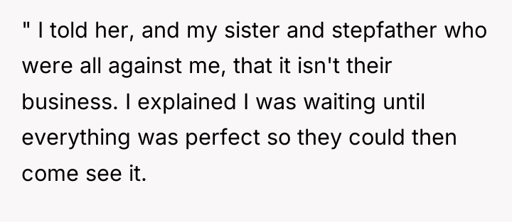 " I told her, and my sister and stepfather who...