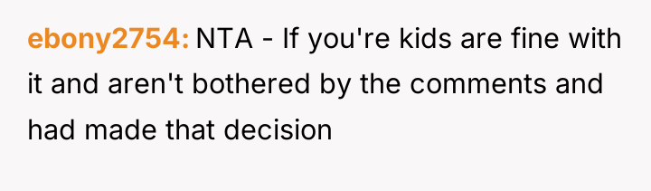 ebony2754 NTA - If you're kids are fine with it...