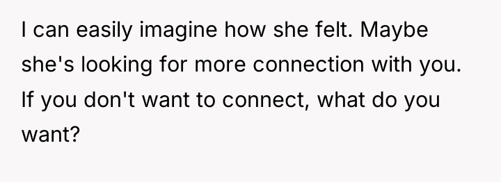 I can easily imagine how she felt. Maybe she's looking...