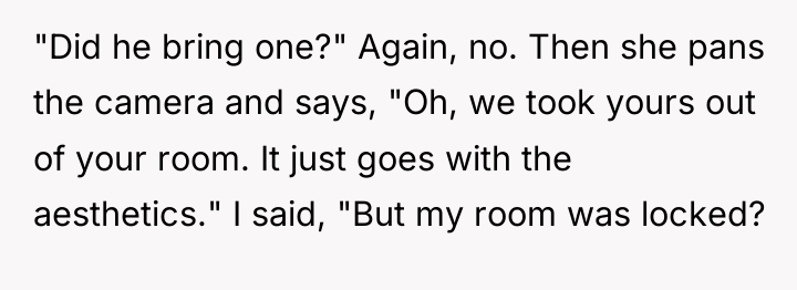"Did he bring one?" Again, no. Then she pans the...