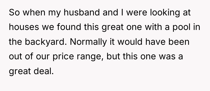So when my husband and I were looking at houses...