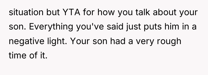situation but YTA for how you talk about your son....
