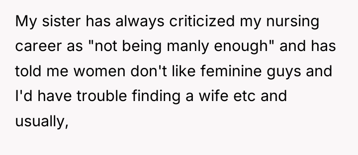My sister has always criticized my nursing career as "not...