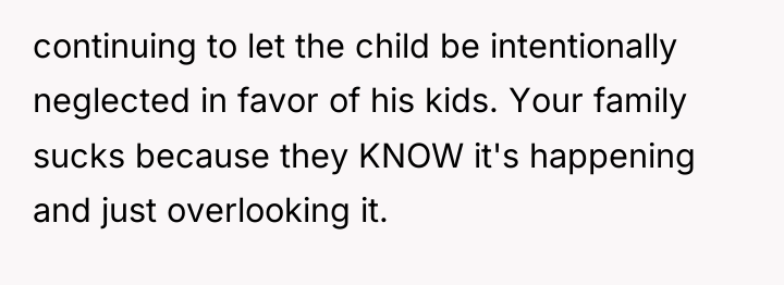 continuing to let the child be intentionally neglected in favor...