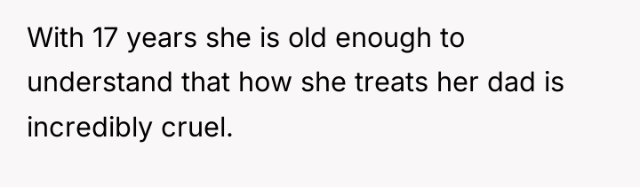 With 17 years she is old enough to understand that...