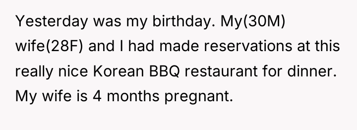 Yesterday was my birthday. My(30M) wife(28F) and I had made...