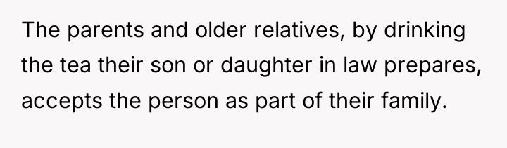 The parents and older relatives, by drinking the tea their...