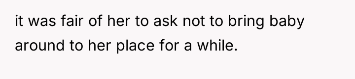 it was fair of her to ask not to bring...