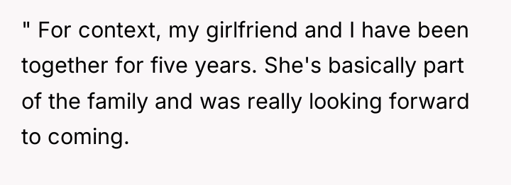 " For context, my girlfriend and I have been together...