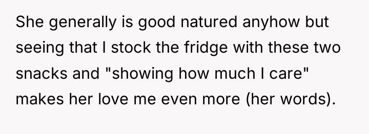 She generally is good natured anyhow but seeing that I...