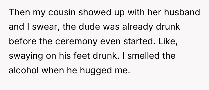 Then my cousin showed up with her husband and I...