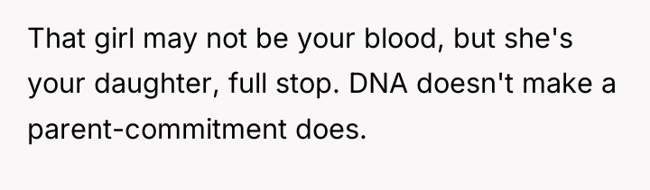 That girl may not be your blood, but she's your...