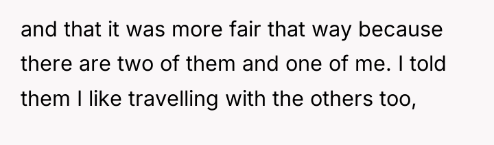 and that it was more fair that way because there...