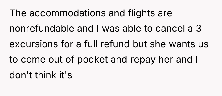 The accommodations and flights are nonrefundable and I was able...