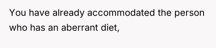 You have already accommodated the person who has an aberrant...