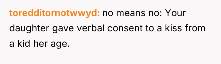 toredditornotwwyd no means no: Your daughter gave verbal consent to...