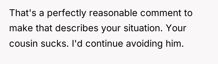 That's a perfectly reasonable comment to make that describes your...