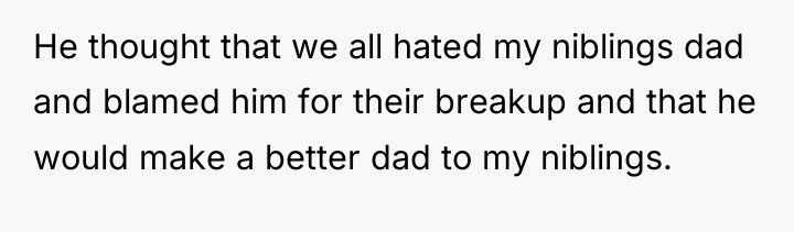 He thought that we all hated my niblings dad and...