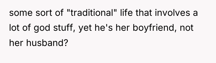 some sort of "traditional" life that involves a lot of...