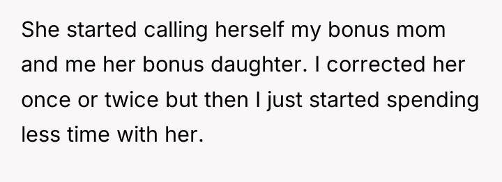 She started calling herself my bonus mom and me her...