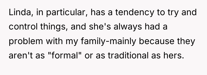 Linda, in particular, has a tendency to try and control...