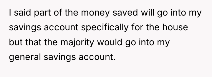 I said part of the money saved will go into...