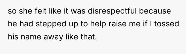 so she felt like it was disrespectful because he had...