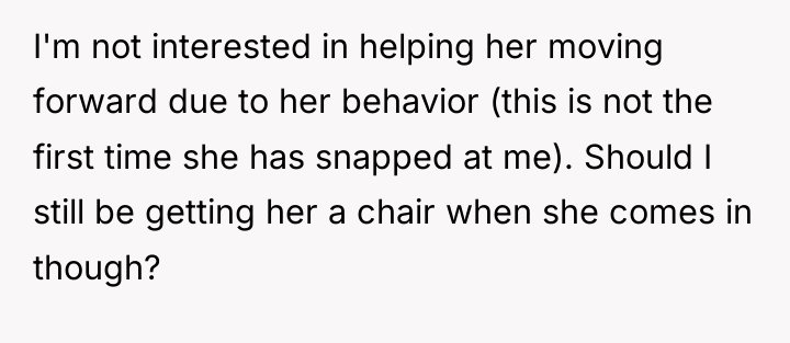 I'm not interested in helping her moving forward due to...