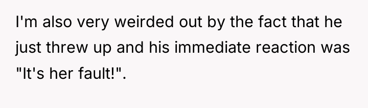 I'm also very weirded out by the fact that he...