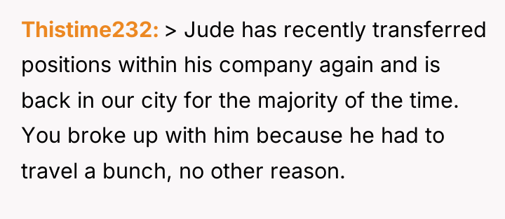 Thistime232 > Jude has recently transferred positions within his company...