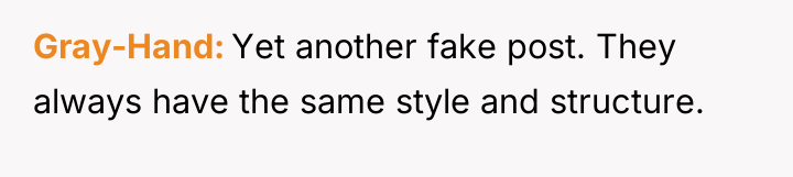 Gray-Hand Yet another fake post. They always have the same...