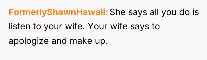 FormerlyShawnHawaii She says all you do is listen to your...