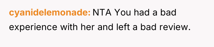 cyanidelemonade NTA You had a bad experience with her and...