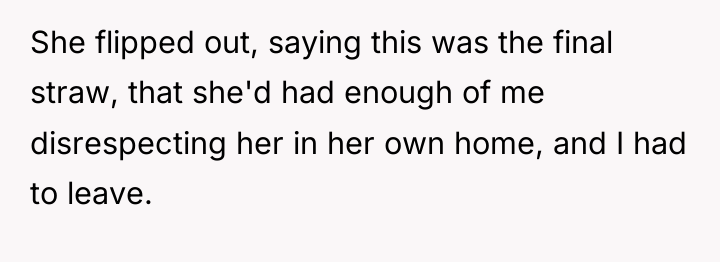 She flipped out, saying this was the final straw, that...