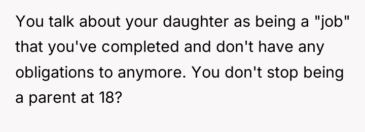 You talk about your daughter as being a "job" that...