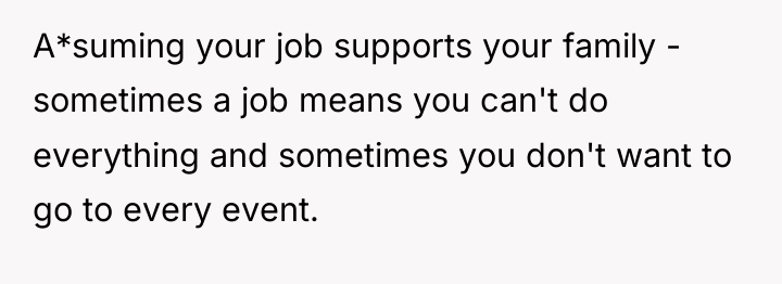 A*suming your job supports your family - sometimes a job...