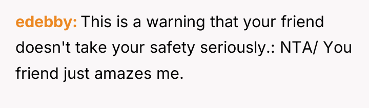 edebby This is a warning that your friend doesn't take...