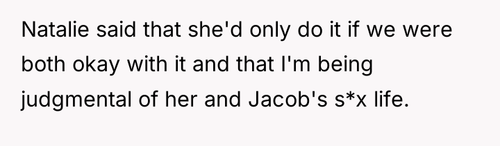 Natalie said that she'd only do it if we were...