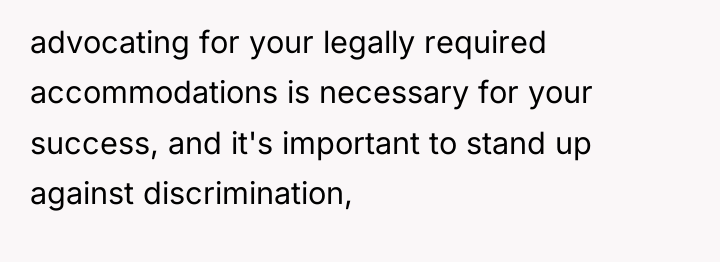 advocating for your legally required accommodations is necessary for your...