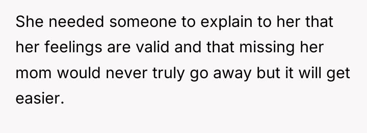 She needed someone to explain to her that her feelings...