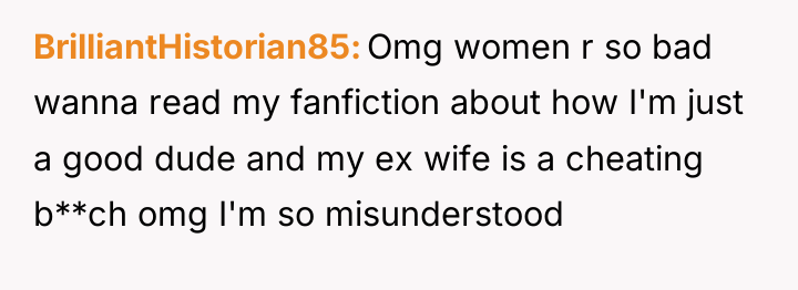 BrilliantHistorian85 Omg women r so bad wanna read my fanfiction...
