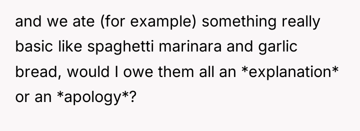 and we ate (for example) something really basic like spaghetti...