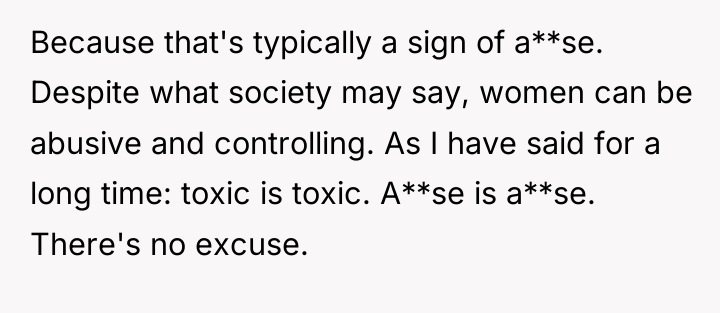 Because that's typically a sign of a**se. Despite what society...