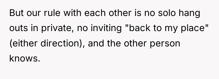 But our rule with each other is no solo hang...
