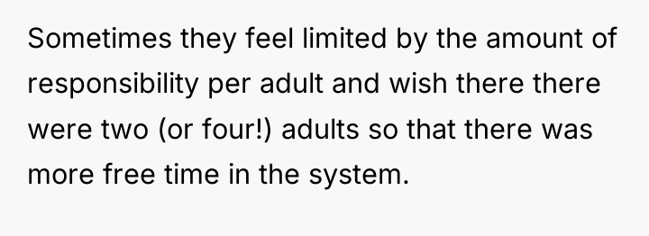 Sometimes they feel limited by the amount of responsibility per...