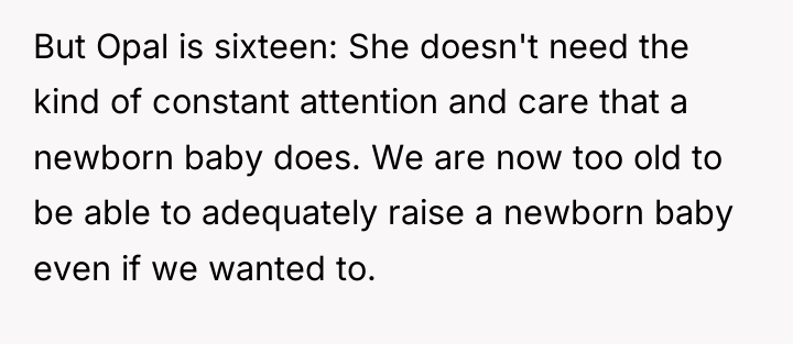But Opal is sixteen: She doesn't need the kind of...