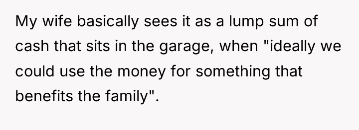 My wife basically sees it as a lump sum of...