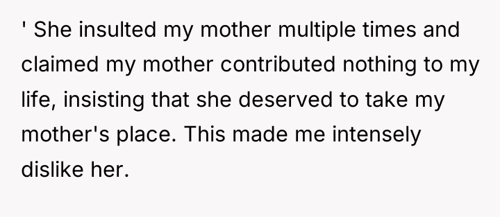' She insulted my mother multiple times and claimed my...